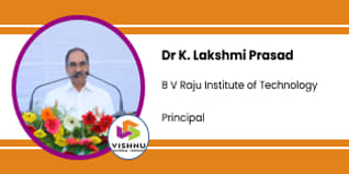 B V Raju Institute of Technology, Hyderabad, Principal : Dr K. Lakshmi Prasad Interview